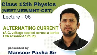 Alternating Current Class 12 PHYSICSLecture  06NEETJEEMHTCET series resonant circuit [upl. by Tutt]