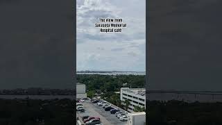 The view from Sarasota Memorial Hospital café beach floridacity fun sarasota cafe ￼view [upl. by Lello846]