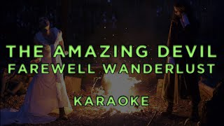 The Amazing Devil  Farewell Wanderlust • KARAOKE [upl. by Tarkany818]