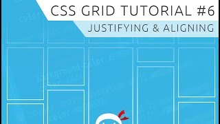 CSS Grid Tutorial 6  Aligning amp Justifying Items [upl. by Cicenia]