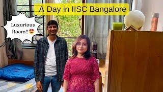 IISC Bangalore Vlog  A Day in IISC  Luxurious Rooms  Quiet Campus [upl. by Hathcock]