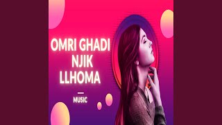 Omri Ghadi Njik Llhoma [upl. by Wallinga]