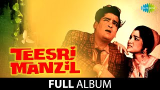 Teesri Manzil  Full Album  Shammi Kapoor  Asha Parekh  Prem Nath  Mohd Rafi Asha Bhosle [upl. by Aneloc350]