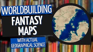 How To Make A Fantasy Map With Geography  Worldbuilding [upl. by Merrill491]