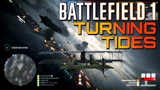 Battlefield 1 NEW MAP and AIRSHIP on Turning Tides DLC Gameplay PS4 PRO Multiplayer Gameplay [upl. by Aimet]