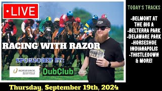 LIVE Horse Racing Handicapping  Belmont at the Big A  Horseshoe Indianapolis amp more  Thu Sep 19th [upl. by Lamoree491]