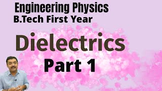 Engineering physics Dielectric Polarization 01 [upl. by Issim981]