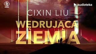 Cixin Liu quotWędrująca ziemiaquot  audiobook [upl. by Yenwat]