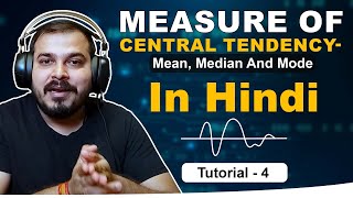 Tutorial 4 Measure Of Central Tendency Mean Median And Mode In Hindi [upl. by Atnauqal]