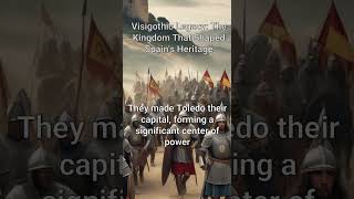 Visigothic Invasion of Spain HistoryFacts SpainHistory AncientArchitecture europeanhistory [upl. by Zosima]