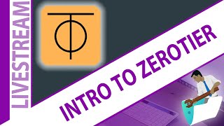 Introduction to ZeroTier [upl. by Hna22]