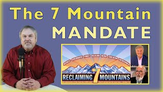 The Seven Mountain Mandate and Its Evangelical Roots [upl. by Cordy]