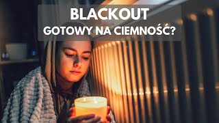 Blackout Ile może trwać i jak się przygotować [upl. by Pembroke]