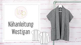 Nähanleitung lillesol Westigan  einen Cardigan oder eine Weste aus Strickstoffen nähen [upl. by Attiuqal]