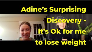 Adines Surprising Discovery  Its Ok for me to lose weight [upl. by Belinda]