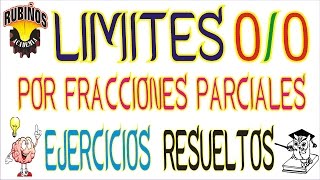 cálculo de límites 0 entre 0 full ejercicios resueltos por fracciones parcialesindeterminaciones [upl. by Randene598]