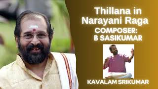 Thillana  Narayani Raga  B Sasikumar  Patriotic  Kavalam Srikumar [upl. by Nordin]