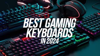 Top 5 BEST Gaming Keyboards in 2024 [upl. by Dyana]