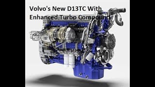 Volvos New D13TC With Enhanced Turbo Compound Technology [upl. by Lyndsie]