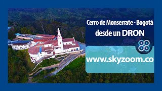 MONSERRATE BOGOTÁ 😍 ¡INCREÍBLE desde un drone 2021 [upl. by Margie]