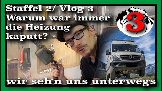 Warum ging ständig die Heizung nicht  VLOG 03 Staffel 2  Wir sehn uns unterwegs [upl. by Noryak]