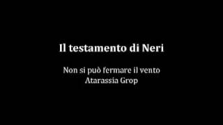 Atarassia Grop  Il testamento di Neri [upl. by Antonia]