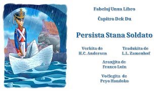 SONLIBROFabeloj Unua Libro  Ĉapitro dek du  Persista Stana Soldato [upl. by Ahsiekram441]