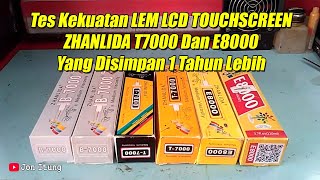 Testimoni Kekuatan LEM LCD TOUCHSCREEN ZHANLIDA T7000 Dan E8000 Yang Disimpan 1 Tahun Lebih [upl. by Elda351]