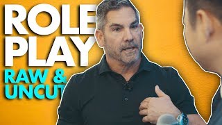 Raw and Uncut Sales Role Play Grant Cardone [upl. by Adias563]