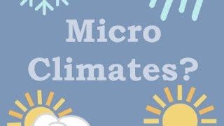 Microclimates explained temperature relations with microclimates  what is microclimates [upl. by Ennairej274]