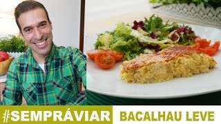 BACALHAU LEVE [upl. by Attevaj]