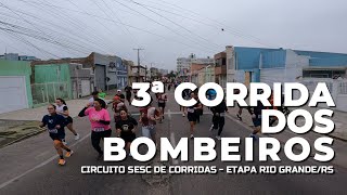 3ª Corrida dos BombeirosCircuito SESC de Corridas 2024  Etapa Rio GrandeRS [upl. by Aniz]