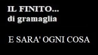 IL FINITO di gramaglia quotE SARÀ OGNI COSAquot  poesia [upl. by Masao]