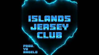 Islands Jersey Club  prod Yo Angelo [upl. by Starlin408]