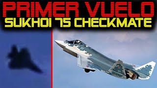 🔴 PRIMER VUELO DEL SUKHOI 75 CHECKMATE 🔴 ¿AVISTADO SOBREVOLANDO RUSIA 🔴 [upl. by Noyahs]