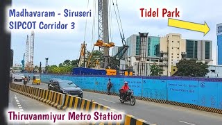 Thiruvanmiyur Metro Station  Madhavaram  Siruseri SIPCOT  Corridor 3 [upl. by Rimidalg328]