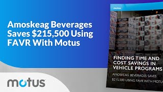 Amoskeag Beverages Saves 215500 Using FAVR With Motus [upl. by Dobrinsky]