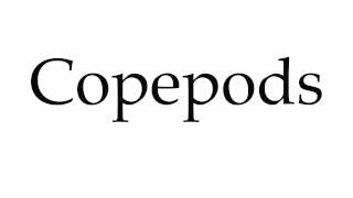 How to Pronounce Copepods [upl. by Demeter]