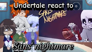 Undertale react to Sans nightmare  Undertale   Reaction  gl2 [upl. by Schnapp]