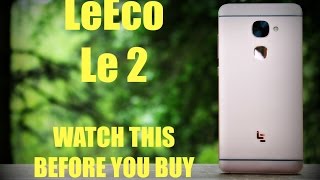 LeEco Letv Le 2  WATCH THIS BEFORE YOU BUY [upl. by Hibbs]