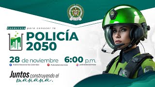 Conéctate para conocer la Policía 2050 [upl. by Leivad]