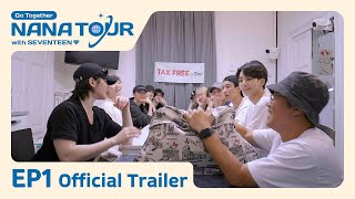 NANA TOUR with SEVENTEEN Official Trailer  EP1 [upl. by Mylan]