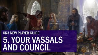 CK3 New Player Guide 5 Your vassals and council [upl. by Verda205]