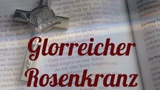 Glorreicher Rosenkranz zum mitbeten [upl. by Kulsrud]