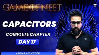 Capacitors  Complete Chapter  GAME OF NEET  Yawar Manzoor [upl. by Aivan]