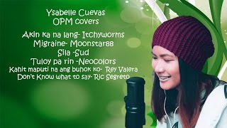 Ysabelle Cuevas OPM Covers Compilation HD [upl. by Erkan690]