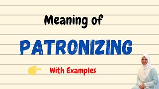 Daily vocabulary  Patronizing Meaning  Vocabgram [upl. by Yorke]