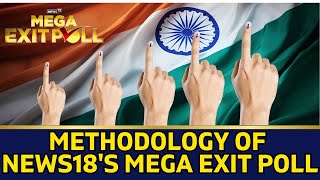 Lok Sabha Election 2024  Lok Sabha Exit Poll  Methodology Of News18s Mega Exit Poll  N18EP [upl. by Mignonne]