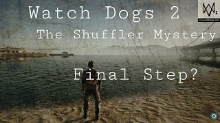 Watch Dogs 2  The Shuffler Mystery  ENDING [upl. by Mayda]