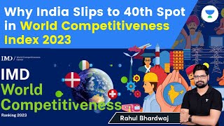 Why India Slips to 40th Spot in World Competitiveness Index 2023 Explained by Rahul Bhardwaj [upl. by Ecirtram]